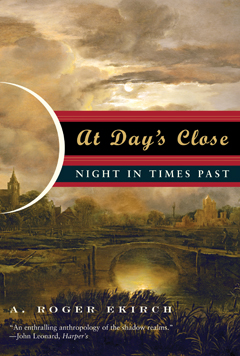 Roger Ekirch's book “At Day’s Close”